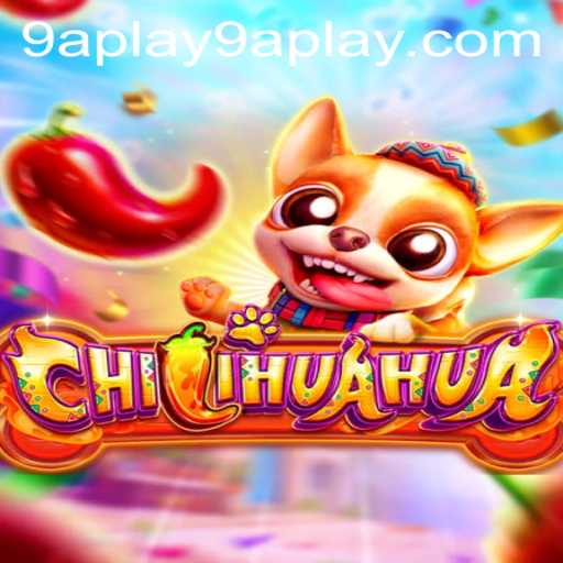 CHILIHUAHUA: A Dive into the Quirky World of 9a Play